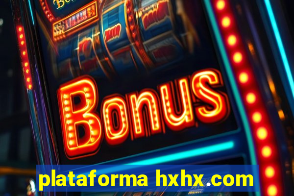 plataforma hxhx.com