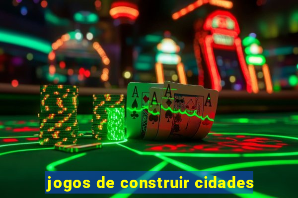 jogos de construir cidades