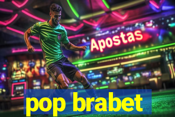 pop brabet