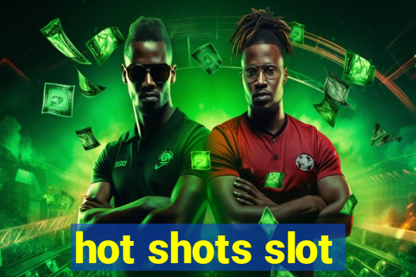 hot shots slot