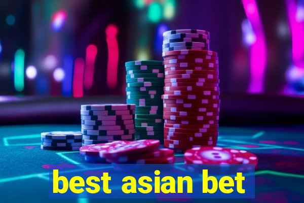 best asian bet