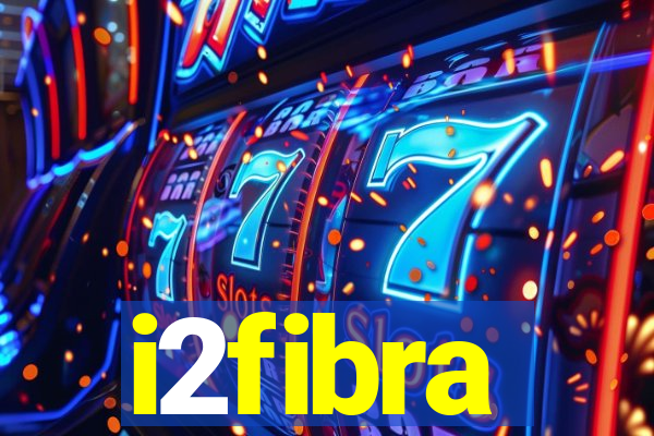 i2fibra