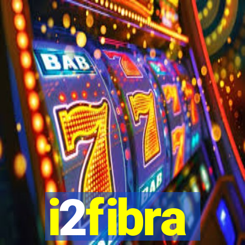 i2fibra