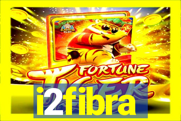 i2fibra