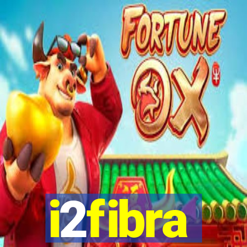 i2fibra