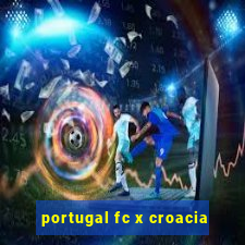 portugal fc x croacia