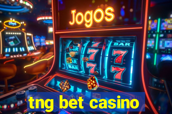 tng bet casino