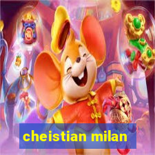 cheistian milan