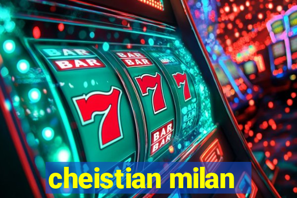 cheistian milan