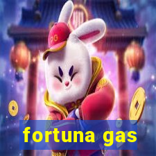 fortuna gas