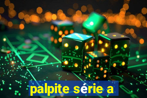 palpite série a