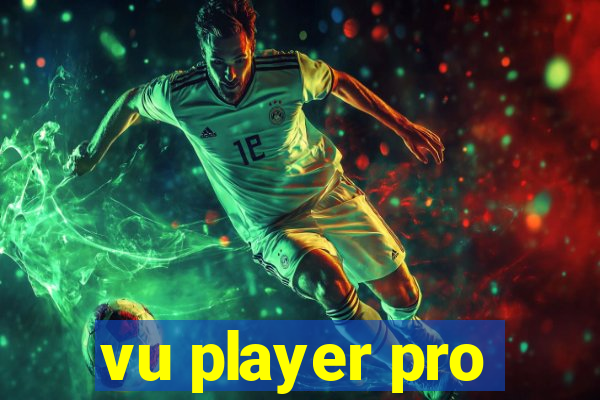 vu player pro