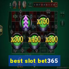 best slot bet365