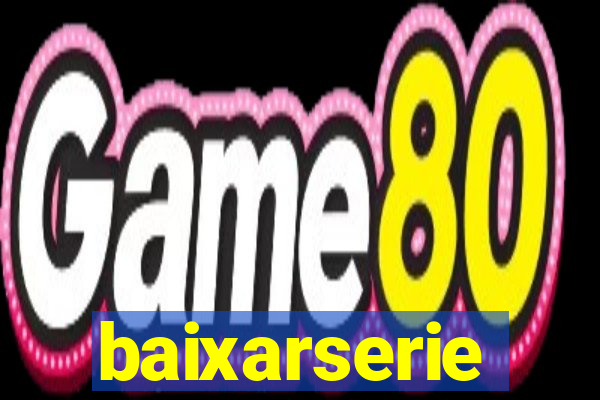 baixarserie