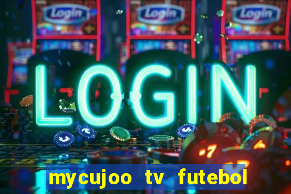 mycujoo tv futebol ao vivo