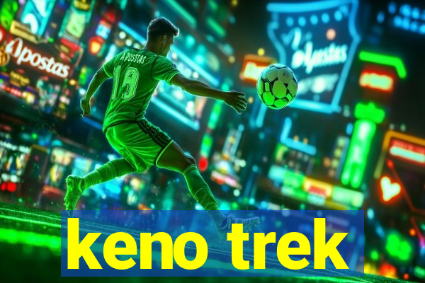 keno trek