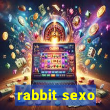 rabbit sexo