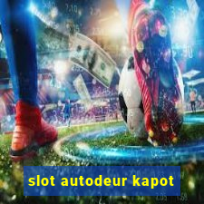 slot autodeur kapot