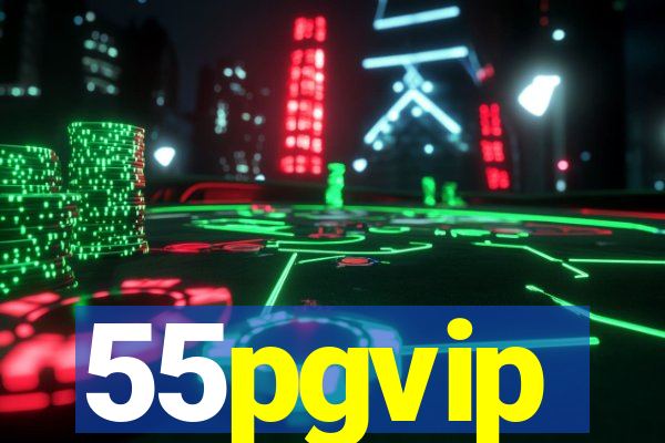 55pgvip