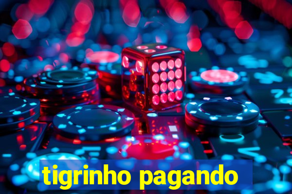 tigrinho pagando