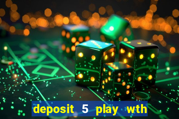 deposit 5 play wth 40 bingo