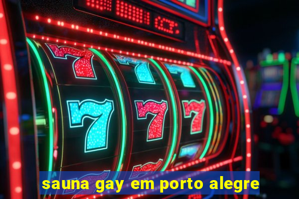 sauna gay em porto alegre