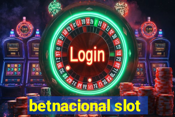 betnacional slot