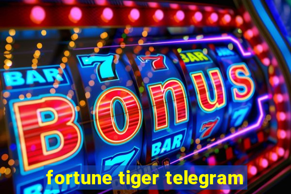 fortune tiger telegram