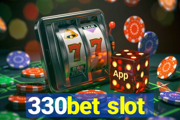 330bet slot