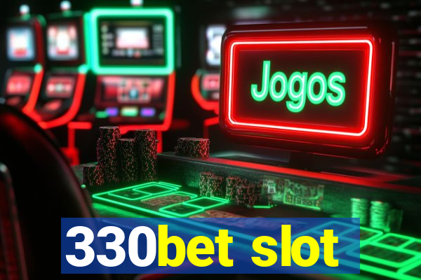 330bet slot