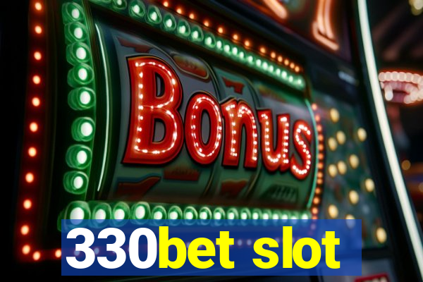 330bet slot