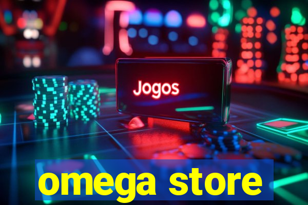 omega store