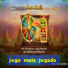 jogo mais jogado no mundo