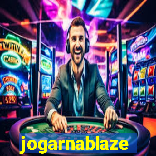 jogarnablaze