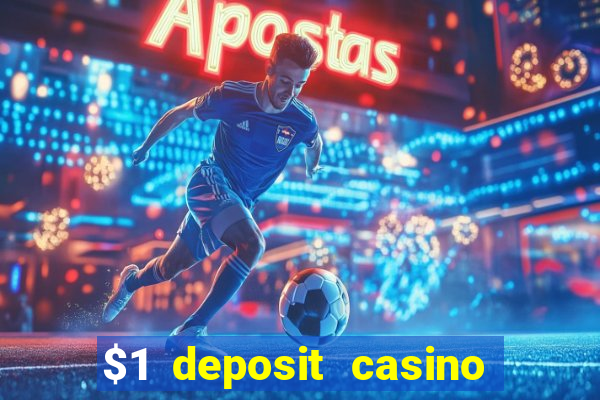 $1 deposit casino 2019 nz