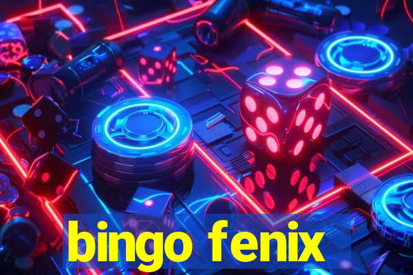 bingo fenix