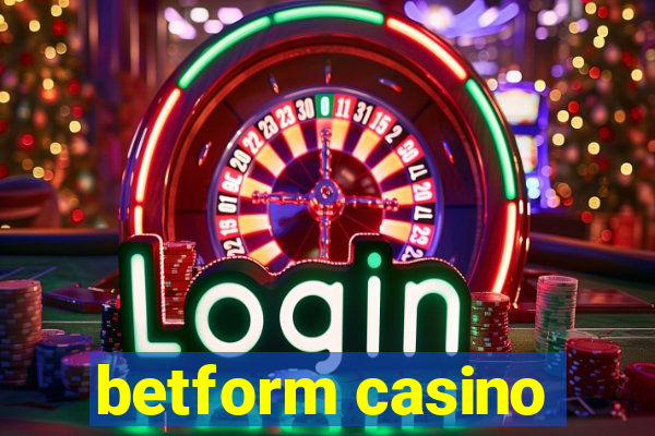 betform casino