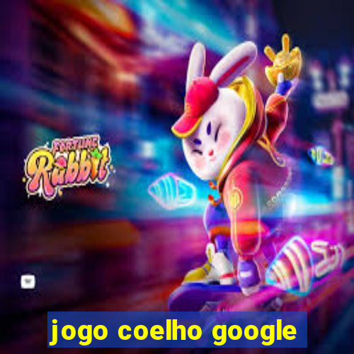 jogo coelho google