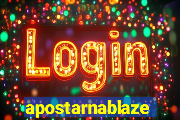 apostarnablaze