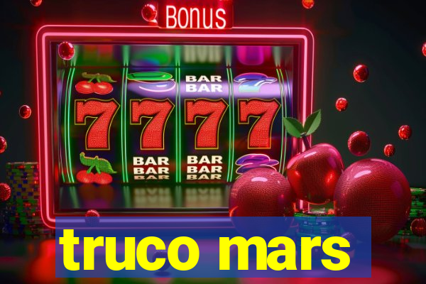 truco mars