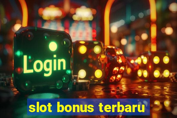 slot bonus terbaru