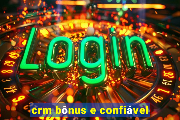 crm bônus e confiável