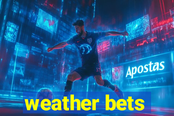 weather bets