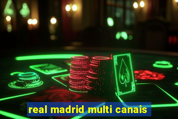 real madrid multi canais