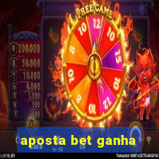 aposta bet ganha