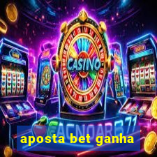 aposta bet ganha