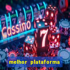 melhor plataforma de casino