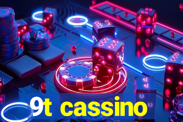 9t cassino