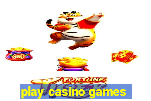 play casino games