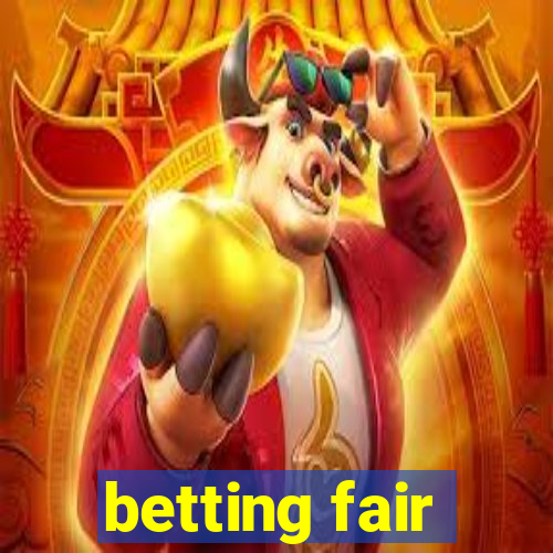 betting fair